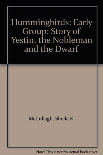 Yestin, the Nobleman and the Dwarf (Hummingbirds)