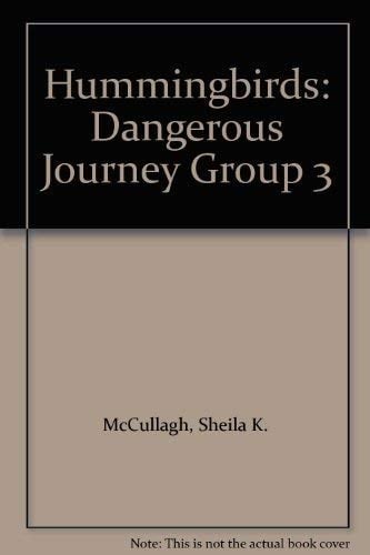 One, Two, Three and Away! : Hummingbirds - The Dangerous Journey (Group 3) (Hummingbirds)