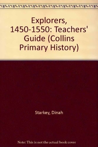 Explorers 1450-1550: Teacher's Guide (Collins Primary History)
