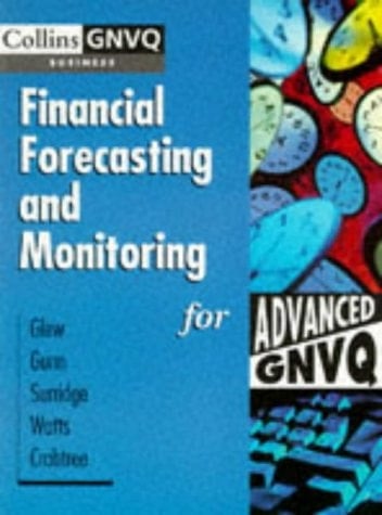 Financial Forecasting and Monitoring for Advanced GNVQ (Collins GNVQ Business)
