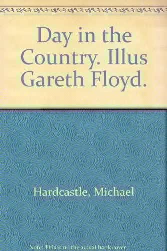 Day in the Country. Illus Gareth Floyd.