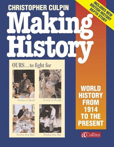 Making History: World History From 1914 To The Present Day