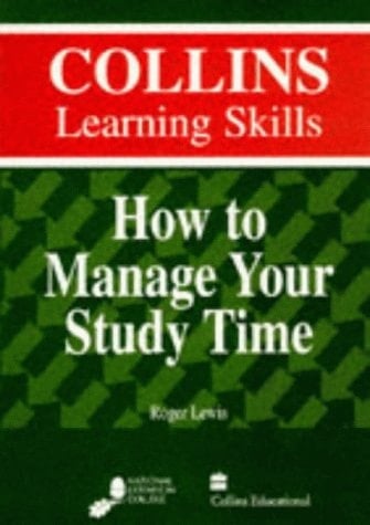 How to Manage Your Study Time (Collins Learning Skills)