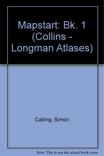 Mapstart 1 (The Collins-Longman Atlas Programme)