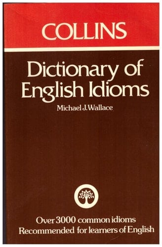 Dictionary of English idioms