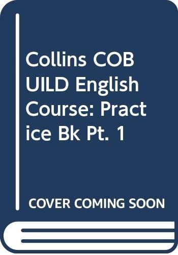 Collins Cobuild English Course 1: Practice Book (Collins Cobuild English Course)
