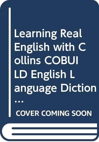 Learning Real English with "Collins Cobuild English Language Dictionary" (Collins Cobuild)