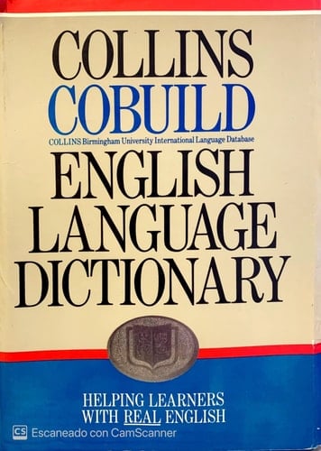Collins Cobuild English Language Dictionary: Helping Learners with Real English