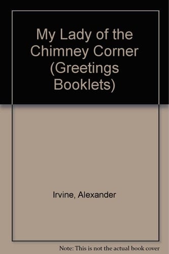 My Lady of the Chimney Corner (Greetings Booklets)
