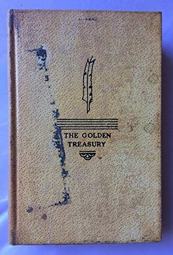 Golden Treasury of the Best Songs and Lyrical Poems in the English Language (Classics)