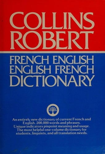 Collins-Robert French-English, English-French dictionary =: Robert-Collins dictionnaire Français-Anglais, Anglais-Français