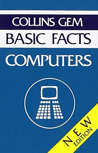 Collins Gem Basic Facts Computers - Revised Ed. (Export) (Collins Gems)