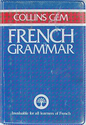 Collins Gem French Grammar (Collins Gems)