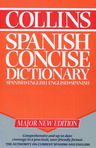 Collins Spanish-English, English-Spanish Dictionary / Collins Diccionario Espanol-Ingles, Ingles-Espanol