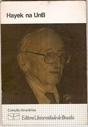 Hayek na Unb - Colecao Itinerarios