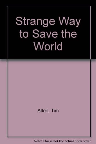Strange Way to Save the World