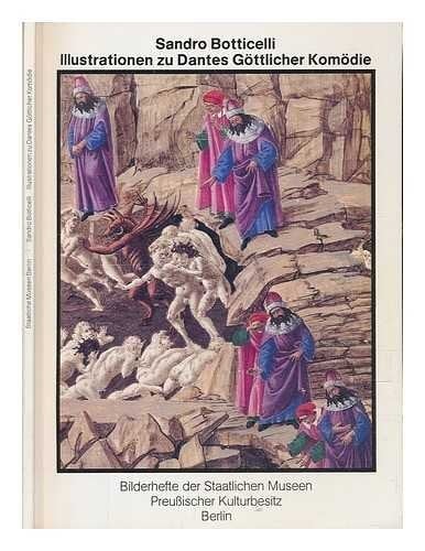 Sandro Botticelli : Illustrationen zu Dantes Göttlicher Komödie - Bilderheft der Staatlichen Museen Preussischer Kulturbesitz ; Heft 56/57
