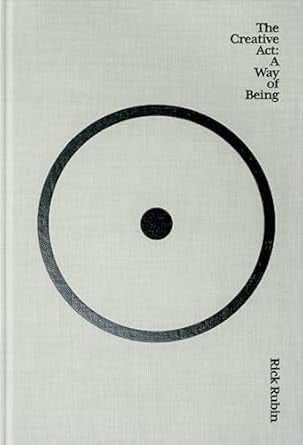 The Creative Act: A Way of Being PAPERBACK