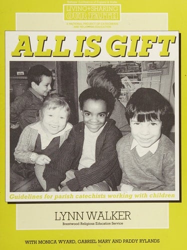 All Is Gift: Catechists Working With Children in The...
