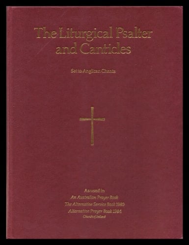 The Alternative Service Book Psalter and Canticles: Set to Anglican Chants