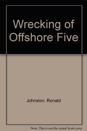 Wrecking of Offshore Five