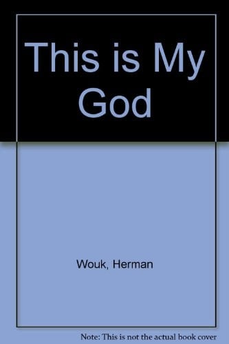 This Is My God: the Jewish Way of Life