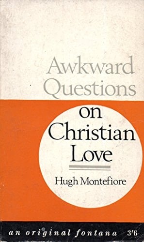 Awkward Questions on Christian Love