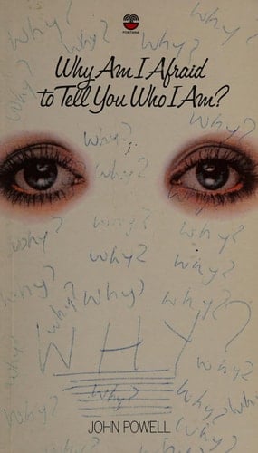 Why am I afraid to tell you who I am?: (insights on self-awareness, personal growth and interpersonal communication)