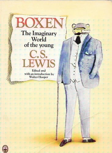 Boxen: The Imaginary World of the Young C.S.Lewis