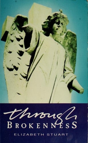 Through Brokenness How God Saves Humanity Through Grace and the Sacraments