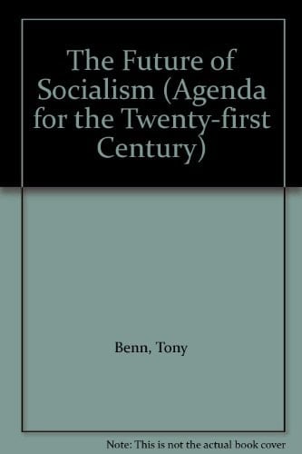 The Future of Socialism (Agenda for the Twenty-first Century)