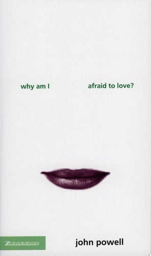 Why Am I Afraid to Love?