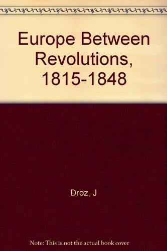 Europe Between Revolutions, 1815-48
