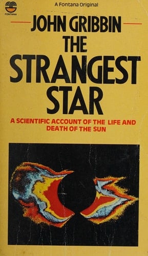 The Strangest Star: A Scientific Account of the Life and Death of the Sun