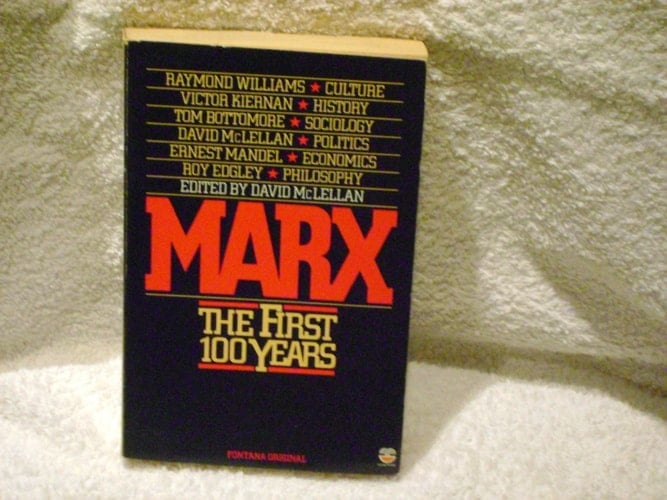 Marx the First Hundred Years