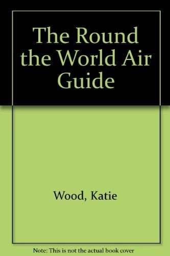 The Round the World Air Guide 1990