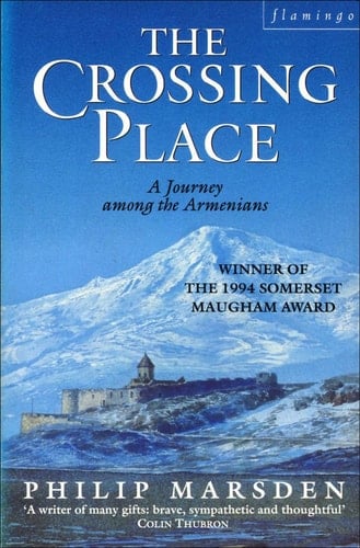 The Crossing Place A Journey Among the Armenians