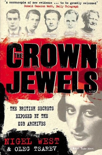 The Crown Jewels The British Secrets Exposed by the KGB Archives