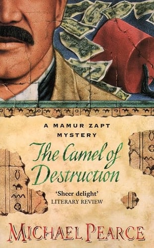 The Camel of Destruction (A Mamur Zapt Mystery)