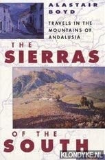 The sierras of the south: Travels in the mountains of Andalusia