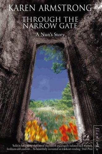 Through the Narrow Gate : A Memoir of Convent Life
