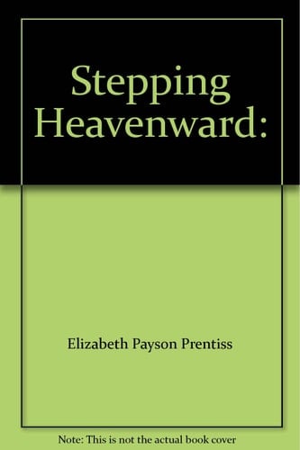 Stepping Heavenward: