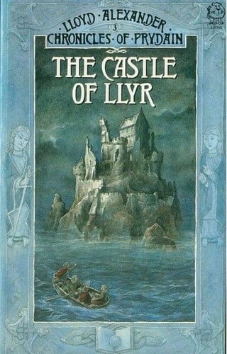 The Castle of Llyr Chronicles of Prydain Book 3