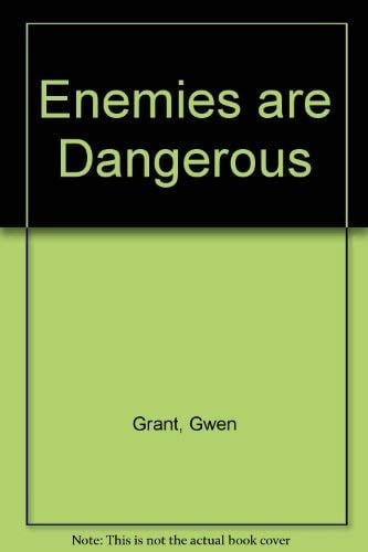 Enemies Are Dangerous