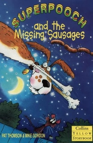 Superpooch and the Missing Sausages (Collins Yellow Storybook)