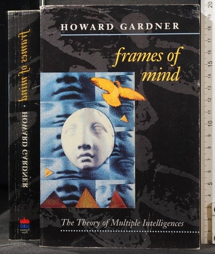 Frames of Mind : Theory of Multiple Intelligences