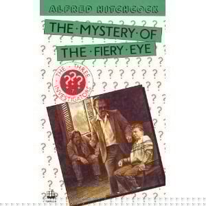 Alfred Hitchcock and the Three Investigators in the Mystery of the Fiery Eye (The Three Investigators)
