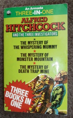 Alfred Hitchcock and the Three Investigators in The Mystery of the Whispering Mummy, The Mystery of Monster Mountain, The Mystery of Death Trap Mine