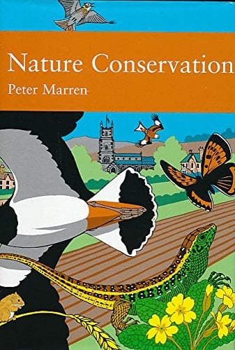 Nature Conservation: A Review of the Conservation of Wildlife in Britain 1950-2001 (Collins Nature)