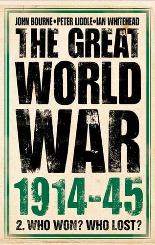 The Great World War 1914-1945: Who Won, Who Lost